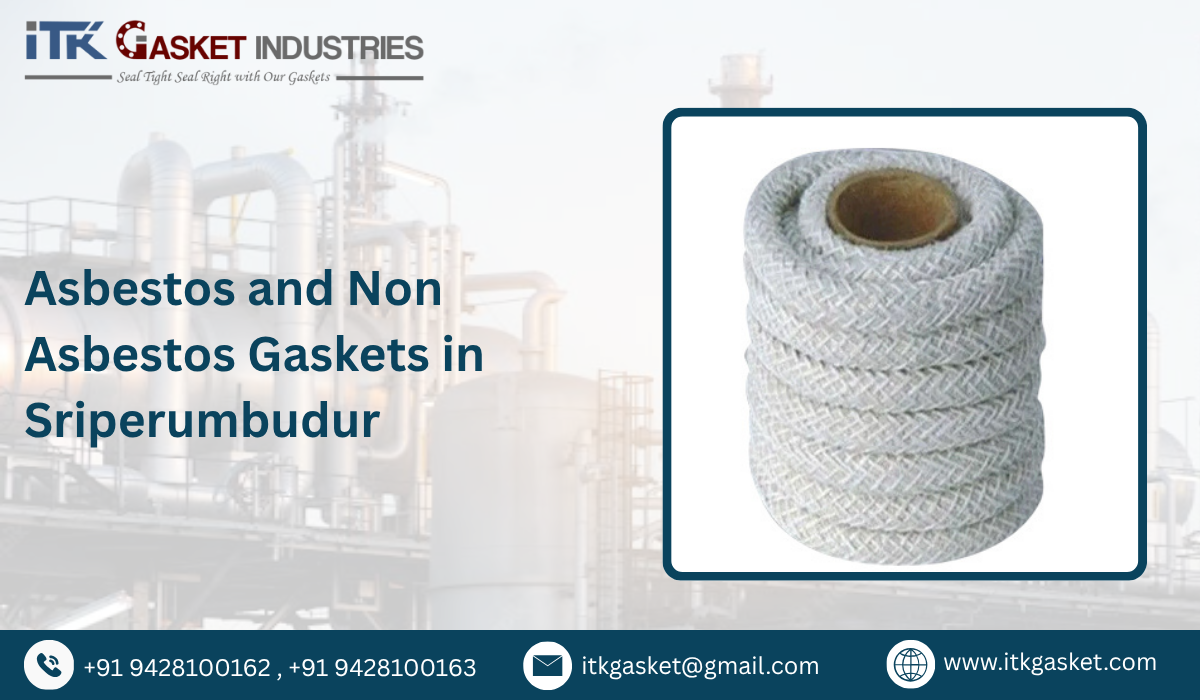 Asbestos and Non Asbestos Gaskets in Sriperumbudur