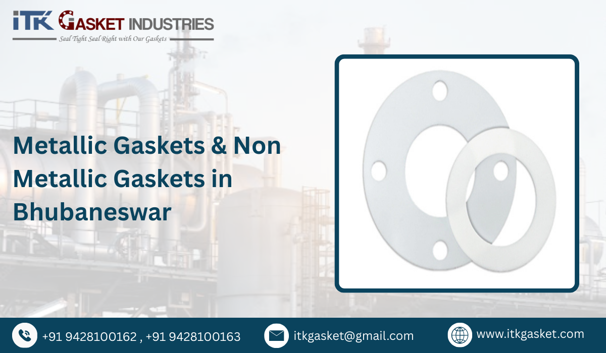 Metallic Gaskets & Non Metallic Gaskets in Bhubaneswar