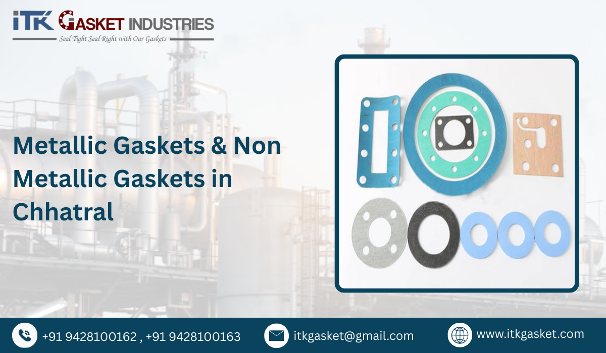 Metallic Gaskets & Non Metallic Gaskets in Chhatral
