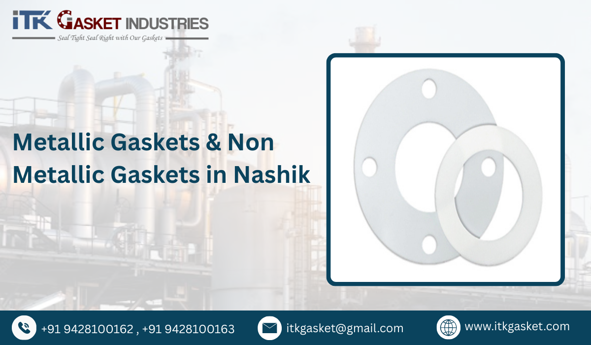 Metallic Gaskets & Non Metallic Gaskets in Nashik