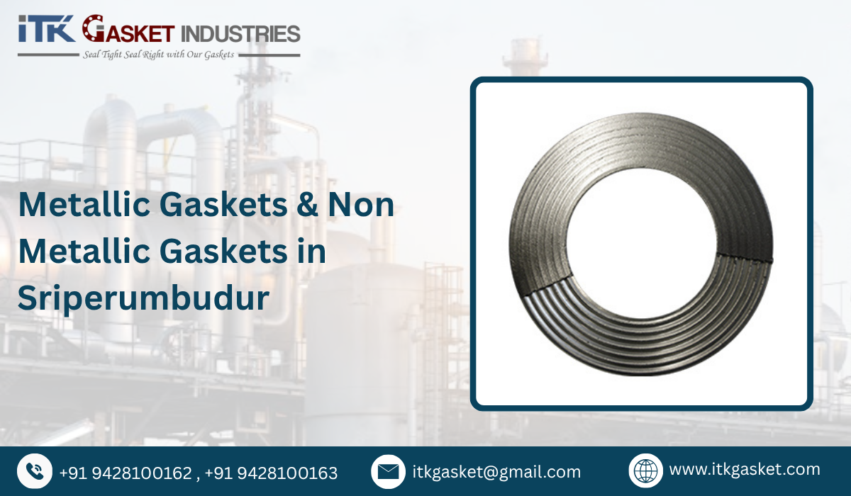 Metallic Gaskets & Non Metallic Gaskets in Sriperumbudur