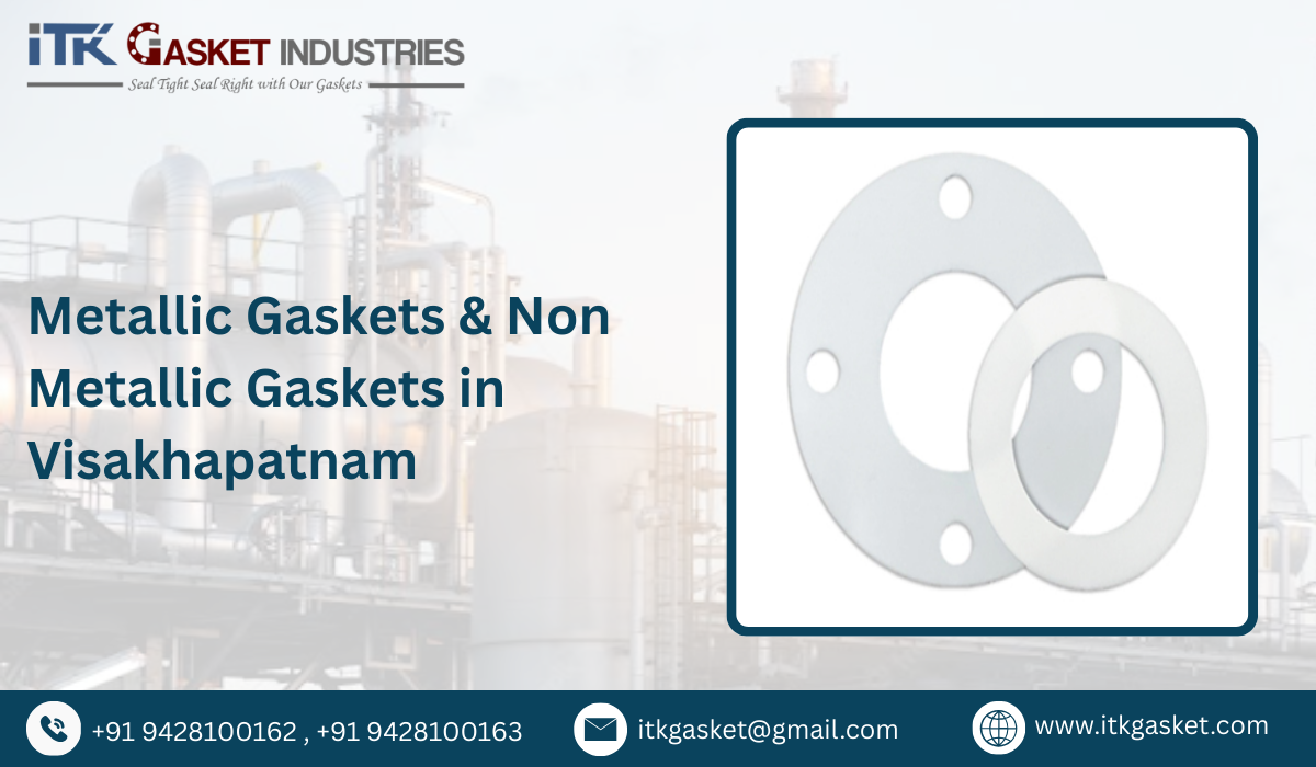 Metallic Gaskets & Non Metallic Gaskets in Visakhapatnam