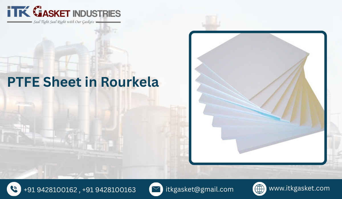 PTFE Sheet in Rourkela