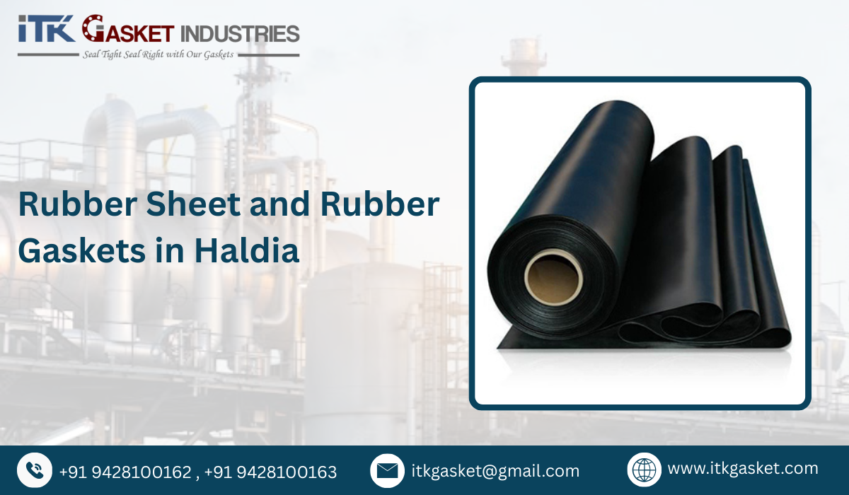 Rubber Sheet and Rubber Gaskets in Haldia